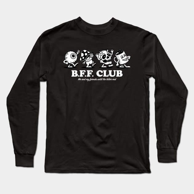 Best Friends Forever Club (white text) Long Sleeve T-Shirt by Hollowood Design